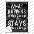 What Happens In This Garage Stays Novelty Rectangle Sticker Decal