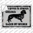 The Grass Is Always Greener Under My Wiener Novelty Rectangle Sticker Decal