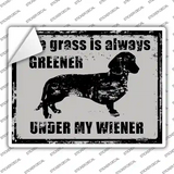 The Grass Is Always Greener Under My Wiener Novelty Rectangle Sticker Decal