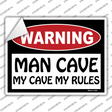 Man Cave My Cave My Rules Novelty Rectangle Sticker Decal