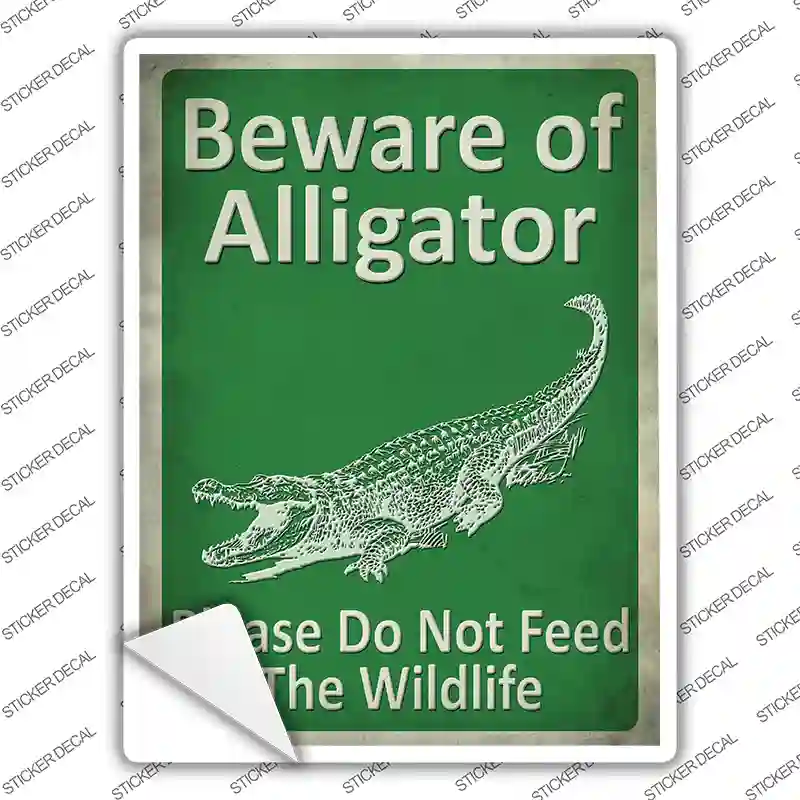Beware of Alligators Dont Feed Novelty Rectangle Sticker Decal