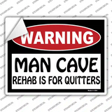 Man Cave Rehab Is For Quitters Novelty Rectangle Sticker Decal