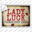 Lady Luck Please Stop Hear Novelty Rectangle Sticker Decal