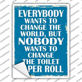 Change The World Novelty Rectangle Sticker Decal