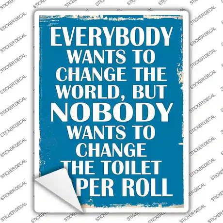 Change The World Novelty Rectangle Sticker Decal