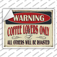 Warning Coffee Lovers Only Novelty Rectangle Sticker Decal