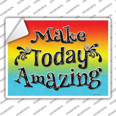 Make Today Amazing Novelty Rectangle Sticker Decal