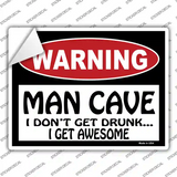 Man Cave I Dont Get Drunk Novelty Rectangle Sticker Decal