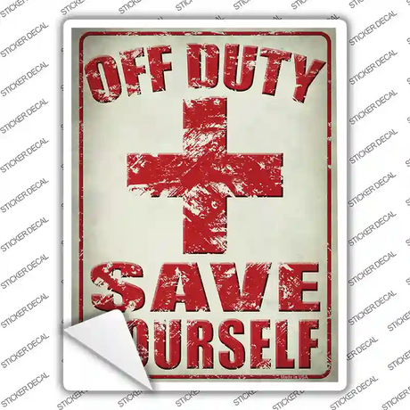 Off Duty Save Yourself Novelty Rectangle Sticker Decal