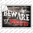 Beware of Pirates Novelty Rectangle Sticker Decal