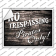 No Trespassing Pirates Only Novelty Rectangle Sticker Decal