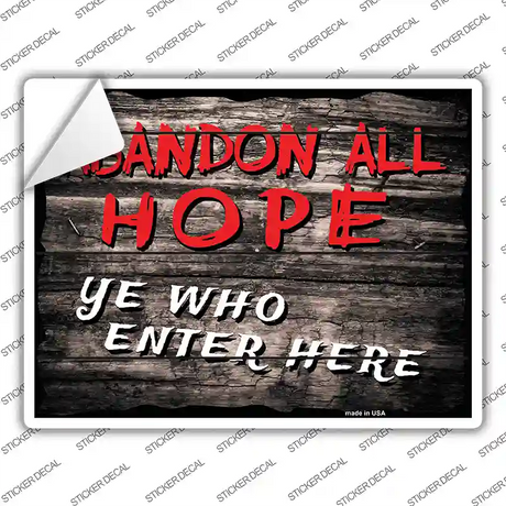 Abandon All Hope Novelty Rectangle Sticker Decal