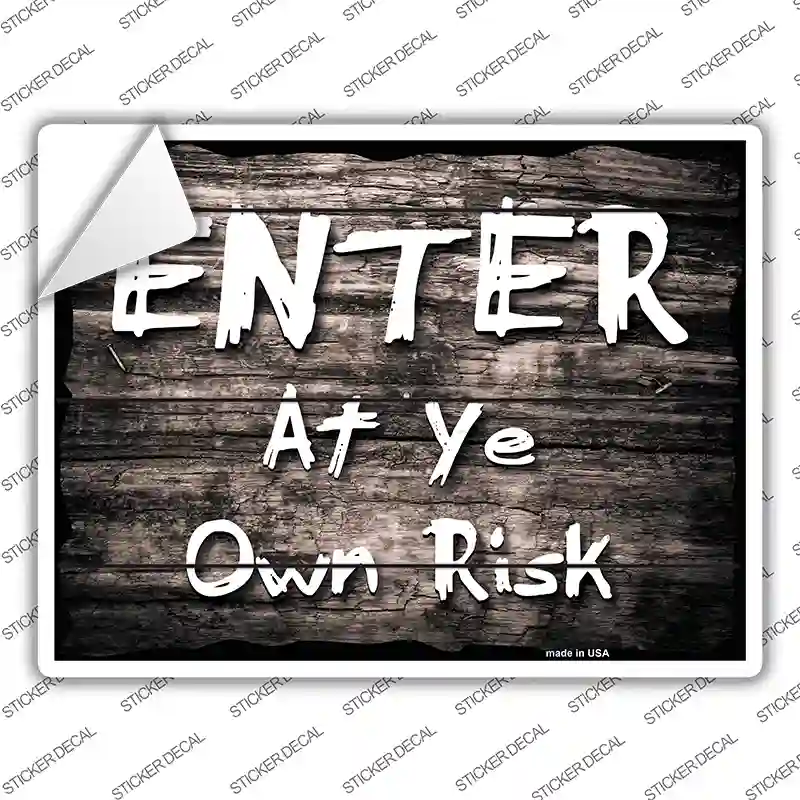 Enter At Ye Risk Novelty Rectangle Sticker Decal