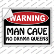 Man Cave No Drama Queens Novelty Rectangle Sticker Decal