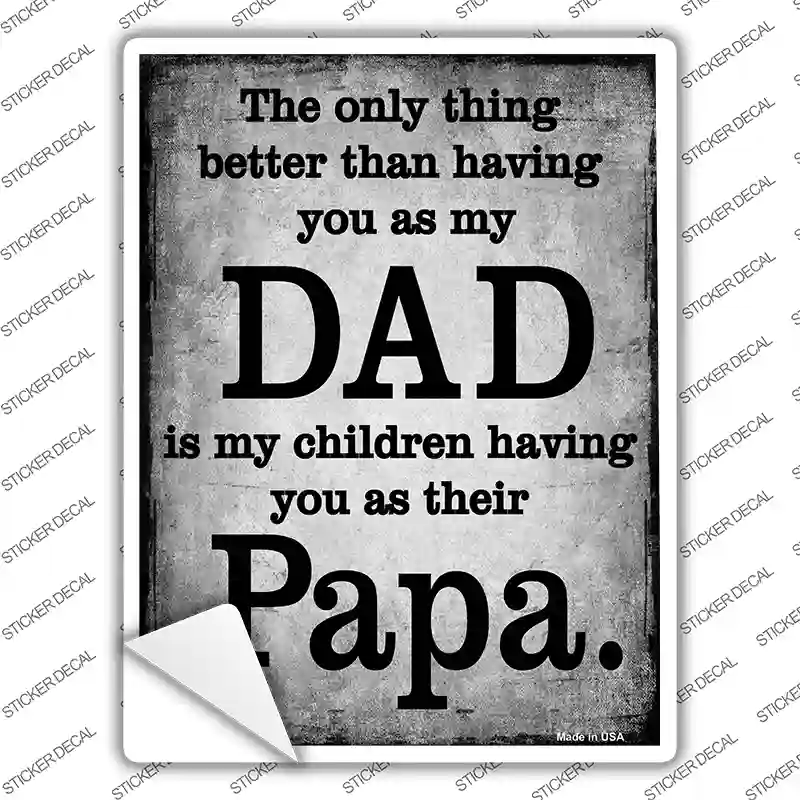 The Only Thing Better Dad Papa Novelty Rectangle Sticker Decal