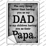 The Only Thing Better Dad Papa Novelty Rectangle Sticker Decal