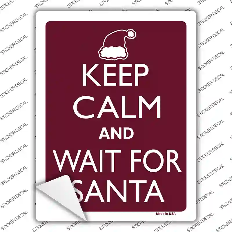 Keep Calm And Wait For Santa Novelty Rectangle Sticker Decal