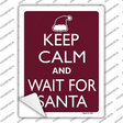 Keep Calm And Wait For Santa Novelty Rectangle Sticker Decal