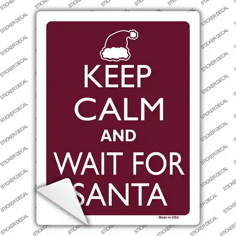 Keep Calm And Wait For Santa Novelty Rectangle Sticker Decal