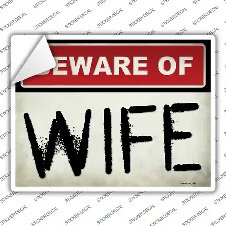 Beware Of Wife Novelty Rectangular Sticker Decal