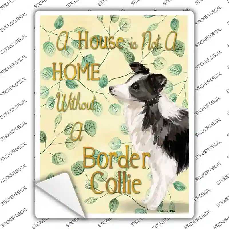Not A Home Without A Border Collie Novelty Rectangle Sticker Decal