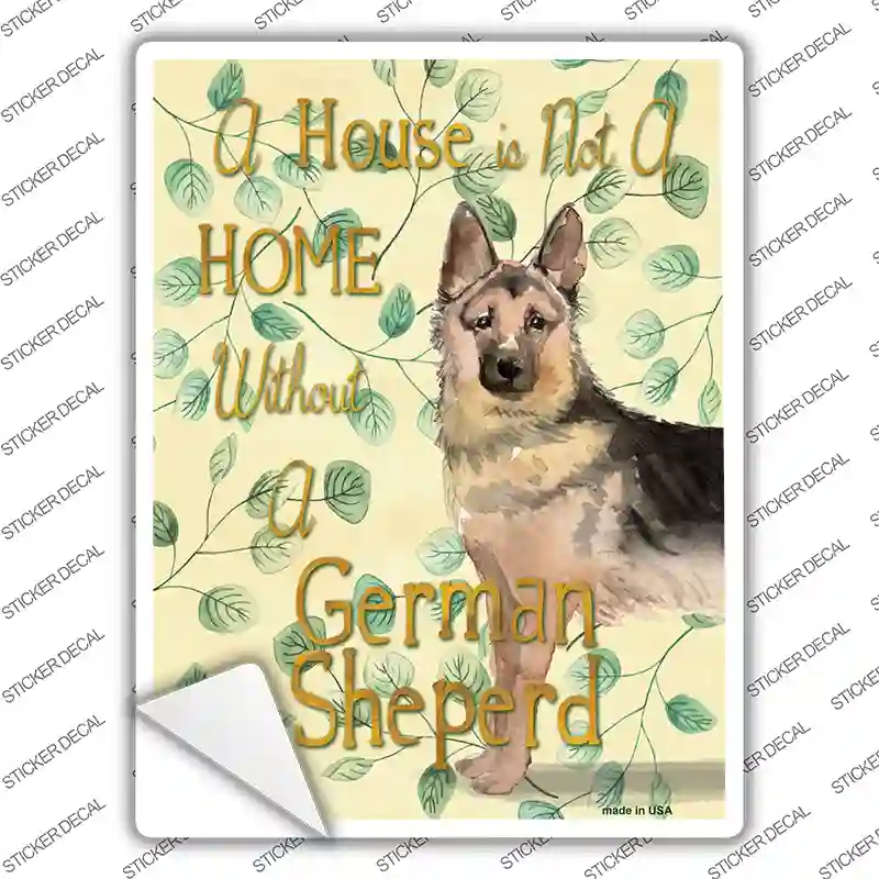 Not A Home Without A German Shepherd Novelty Rectangle Sticker Decal