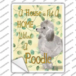 Not A Home Without A Poodle Novelty Rectangle Sticker Decal