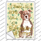 Not A Home Without A Staffordshire Bull Terrier Novelty Rectangle Sticker Decal