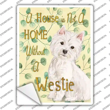Not A Home Without A Westie Novelty Rectangle Sticker Decal