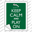Keep Calm And Play On Novelty Rectangle Sticker Decal