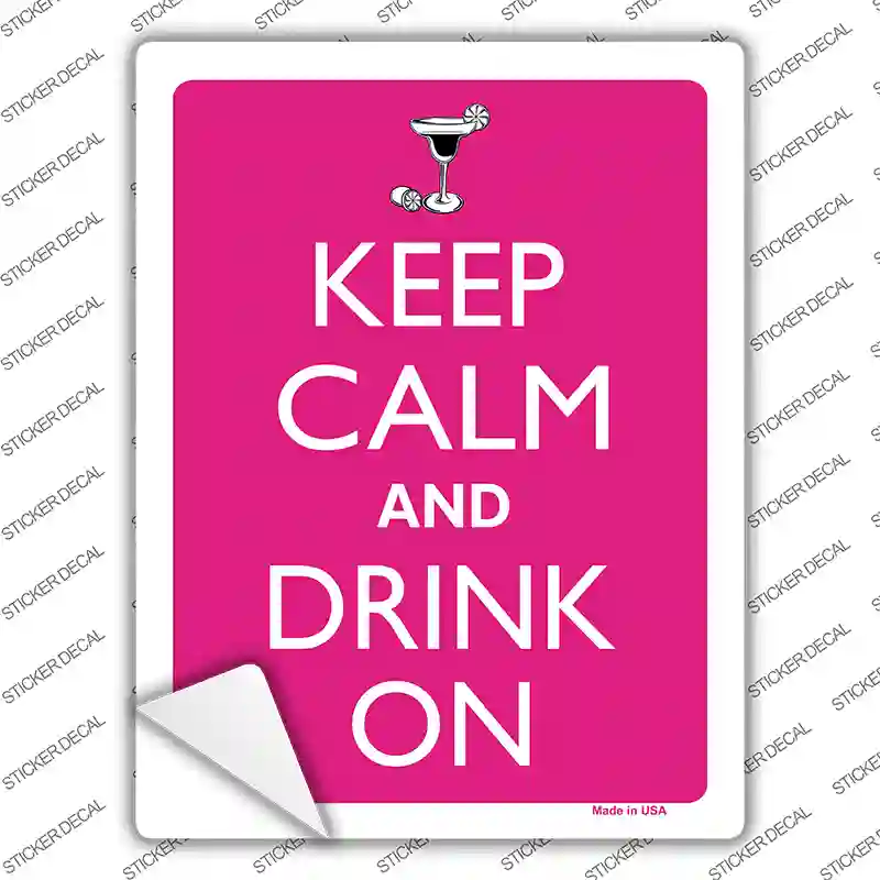 Keep Calm And Drink On Novelty Rectangle Sticker Decal