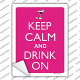 Keep Calm And Drink On Novelty Rectangle Sticker Decal