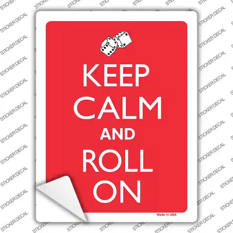 Keep Calm And Roll On Novelty Rectangle Sticker Decal