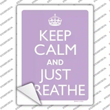 Keep Calm And Just Breathe Novelty Rectangle Sticker Decal