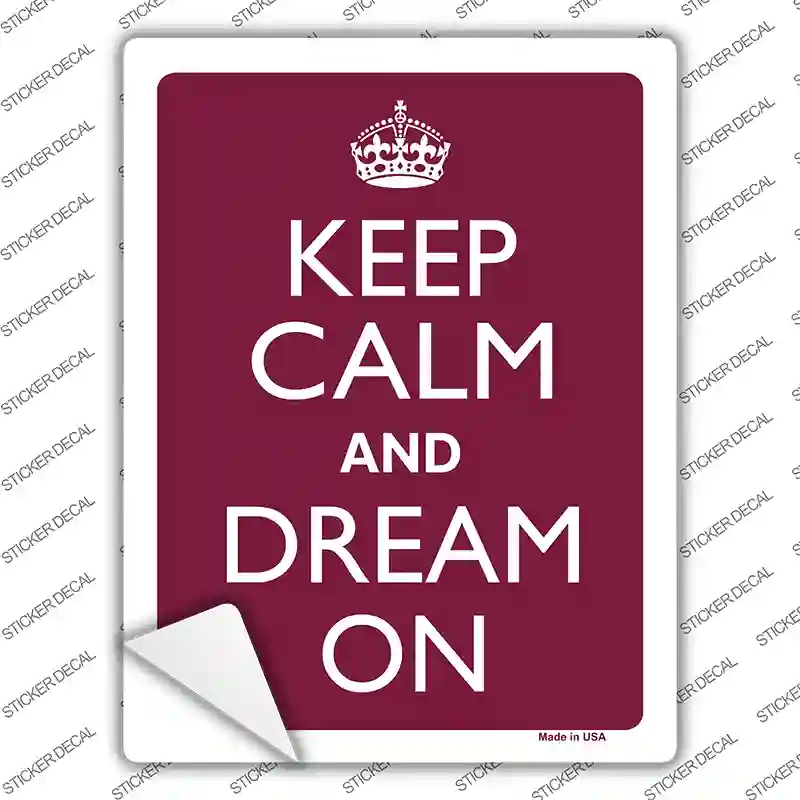 Keep Calm And Dream On Red Novelty Rectangle Sticker Decal