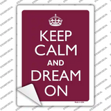 Keep Calm And Dream On Red Novelty Rectangle Sticker Decal