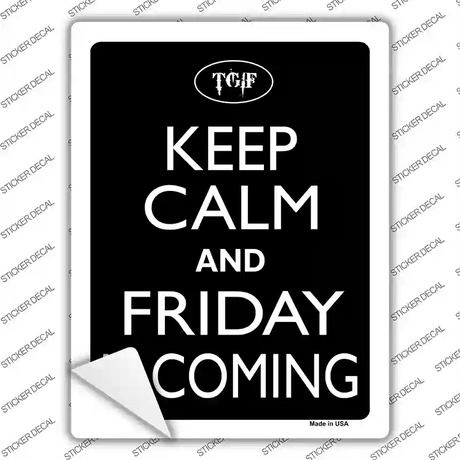 Keep Calm And Friday Is Coming Novelty Rectangle Sticker Decal
