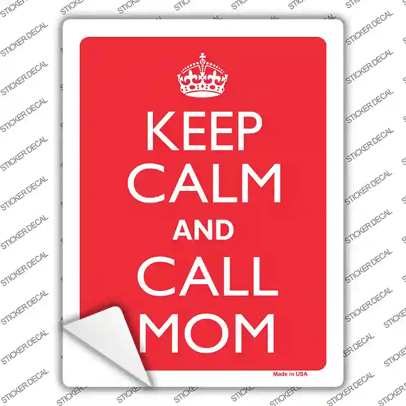 Keep Calm And Call Mom Novelty Rectangle Sticker Decal