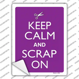 Keep Calm And Scrap On Novelty Rectangle Sticker Decal