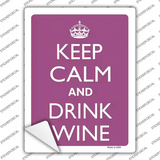 Keep Calm And Drink Wine Novelty Rectangle Sticker Decal