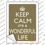 Keep Calm Its a Wonderful Life Novelty Rectangle Sticker Decal