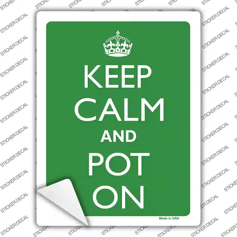 Keep Calm And Pot On Novelty Rectangle Sticker Decal