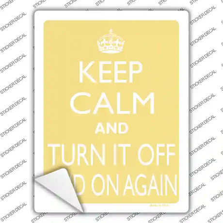 Keep Calm Turn It Off And On Again Novelty Rectangle Sticker Decal