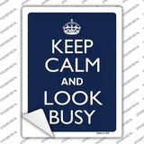 Keep Calm Look Busy Novelty Rectangle Sticker Decal