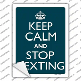 Keep Calm Stop Texting Novelty Rectangle Sticker Decal