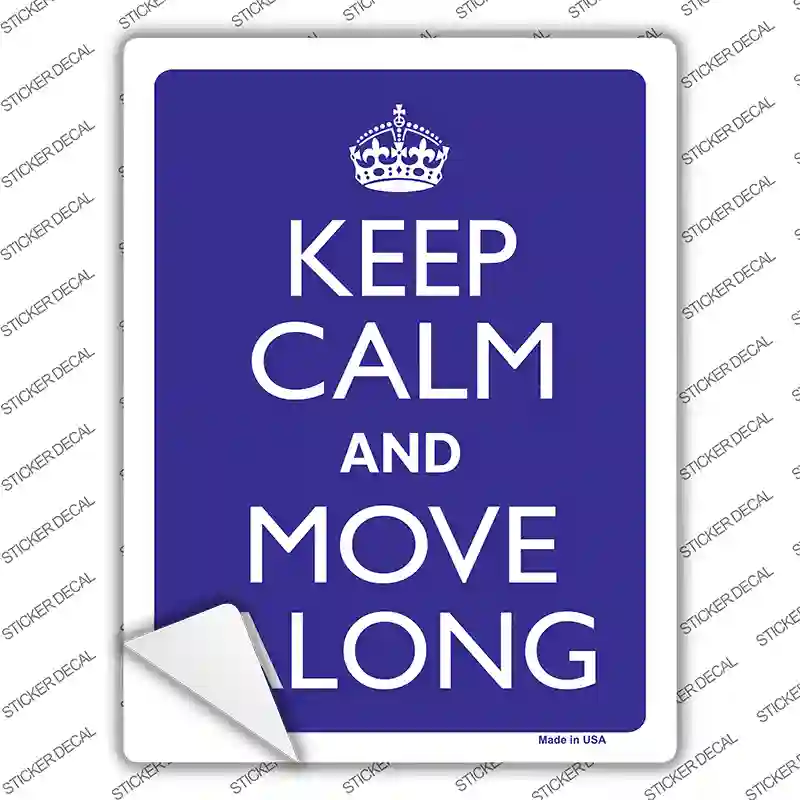 Keep Calm Move Along Novelty Rectangle Sticker Decal