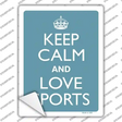 Keep Calm Love Sports Novelty Rectangle Sticker Decal