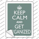 Keep Calm Get Organized Novelty Rectangle Sticker Decal