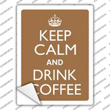 Keep Calm Drink Coffee Novelty Rectangle Sticker Decal