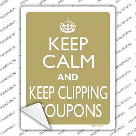 Keep Clipping Coupons Novelty Rectangle Sticker Decal